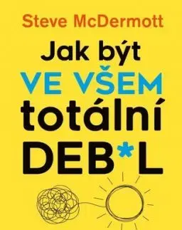 Jak být ve všem totální de**l - Steve McDermott