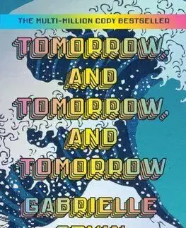 Tomorrow, and Tomorrow, and Tomorrow - Gabrielle Zevin