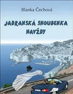 Jadranská snoubenka navždy - Blanka Čechová