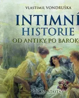 Intimní historie: Od antiky po baroko - Vlastimil Vondruška