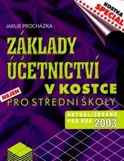 Základy účetnictví v kostce nejen pro střední školy - Jakub Procházka