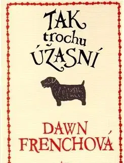 Tak trochu úžasní - Dawn French