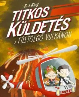 Titkos küldetés a füstölgő vulkánon - S. J. King