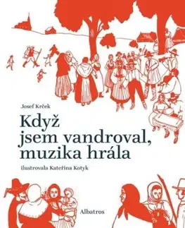 Když jsem vandroval, muzika hrála - Josef Krček