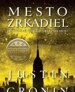 Mesto zrkadiel - Justin Cronin