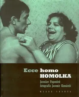 Ecce homo Homolka - Jaroslav Papoušek