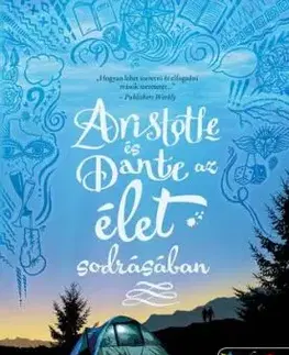 Aristotle és Dante az élet sodrásában (Aristotle és Dante 2.) - Benjamin Alire Sáenz