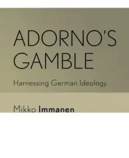 Adorno's Gamble - Mikko Immanen