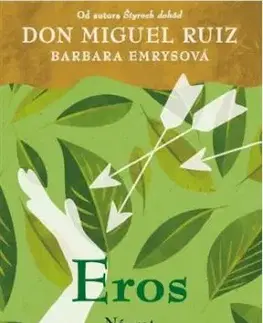 Eros - Don Miguel Ruiz, Barbara Emrys