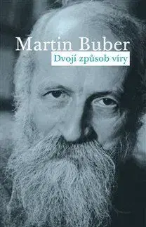 Dvojí způsob víry - Martin Buber