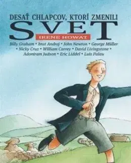 Desať chlapcov, ktorí zmenili svet - Irene Howat