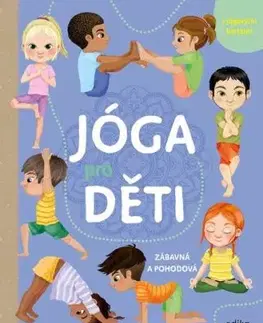 Jóga pro děti - Eleonora Barsotti, Jana Bílková, Eleonora Barsotti
