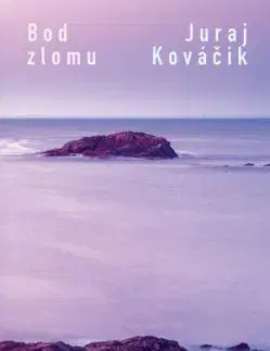 Bod zlomu - Juraj Kováčik