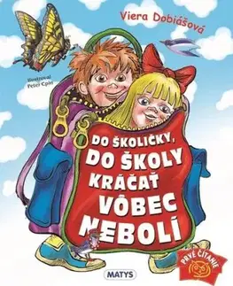 Do školičky, do školy kráčať vôbec nebolí, 3. vydanie - Viera Dobiášová
