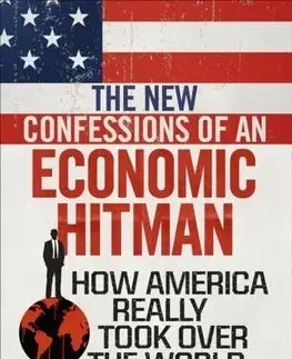 The New Confessions of an Economic Hit Man - John Perkins