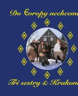 Tři sestry - Do Evropy nechceme! 2LP - Tři sestry