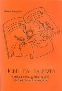 Jobb- és balkezes betű- és számgyakorló füzet 1. o. - Gabosné Balogh Judit