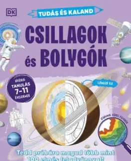 Tudás és kaland - Csillagok és bolygók - Tedd próbára magad több mint 100 elmés feladvánnyal! - Játékos tanulás 7-11 éveseknek