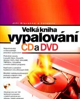 Velká kniha vypalování CD a DVD + CD - Jiří Hlavenka