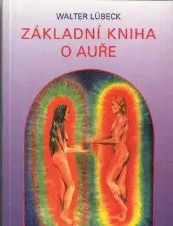 Základní kniha o auře - Walter Lübeck