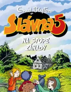 Slávna päťka 15: Slávna päťka na stope záhady - Enid Blyton