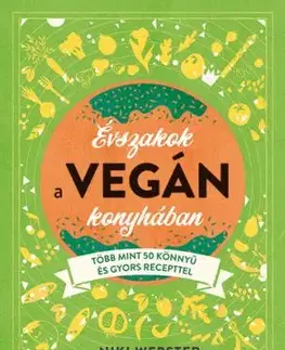 Évszakok a vegán konyhában - Niki Webster