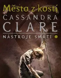 Město z kostí - Nástroje smrti 1, 3. vydání - Cassandra Clare