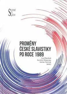 Proměny české slavistiky po roce 1989 - Václav Čermák, Karolína Skwarska, Eva Šlaufová