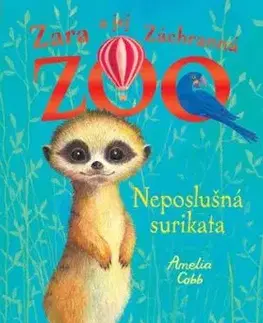 Zara a jej Záchranná ZOO 6: Neposlušná surikata - Amelia Cobb