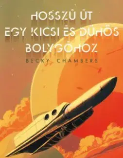 Hosszú út egy kicsi és dühös bolygóhoz - Becky Chambersová
