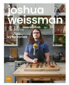 Varenie bez výhovoriek - Joshua Weissman