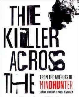 The Killer Across The Table - John E. Douglas, Mark Olshaker