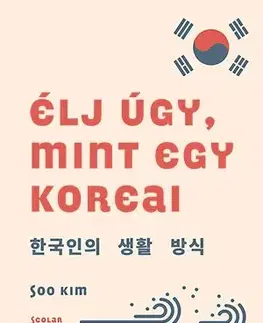 Élj úgy, mint egy koreai - Kim Dae Soon