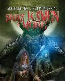 Skrz kámen a moře - J. C. Hendee, Barb Hendee