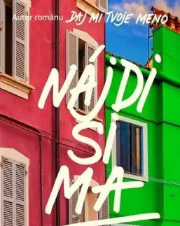 Nájdi si ma - André Aciman, Otakar Kořínek