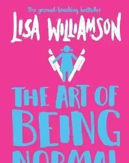 The Art of Being Normal - Lisa Williamson