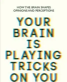 Your Brain Is Playing Tricks On You - Albert Moukheiber