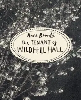 The Tenant of Wildfell Hall (Vintage Classics Bronte Series) - Anne Brontëová