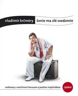 Vladimír Krčméry: Ženie ma zlé svedomie - Martin Hanus, Jozef Majchrák
