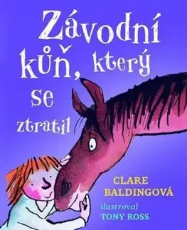Závodní kůň, který se ztratil - Clare Baldingová, Tony Ross