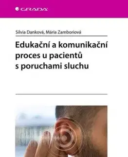 Edukační a komunikační proces u pacientů s poruchami sluchu - Silvia Danková, Mária Zamboriová