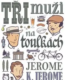 Tři muži na toulkách - Jerome Klapka Jerome