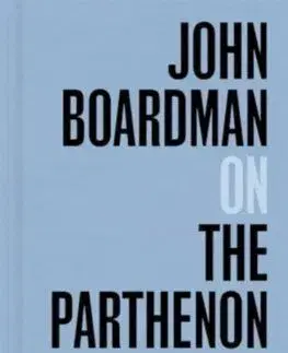 John Boardman on the Parthenon - John Boardman