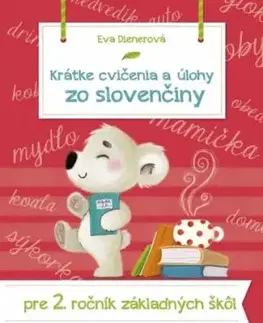 Krátke cvičenia a úlohy zo slovenčiny pre 2. ročník ZŠ - Eva Dienerová