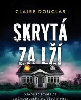 Skrytá za lží - Claire Douglas