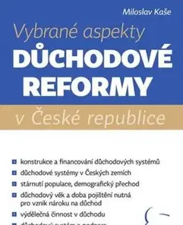 Vybrané aspekty důchodové reformy v České republice - Miloslav Kaše