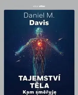 Tajemství těla - Daniel M. Davis