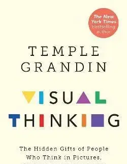Visual Thinking - Temple Grandin