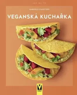 Veganská kuchařka - Gabriele Gugetzerová