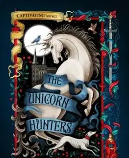 The Unicorn Hunters - Katherine Arden